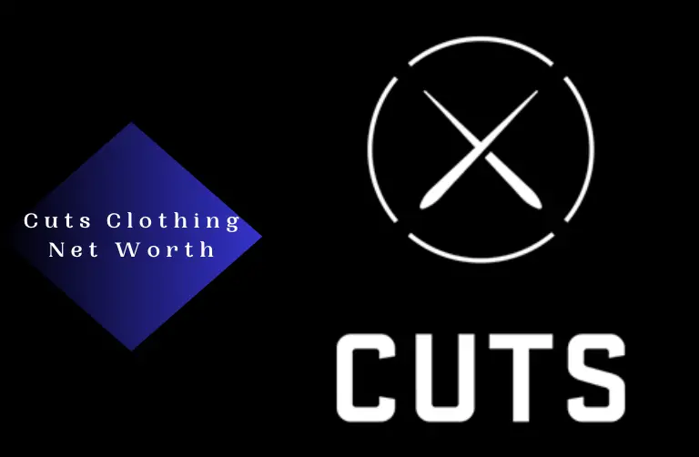 How Did Cuts Clothing Net Worth Reached To This Unbelievable Number