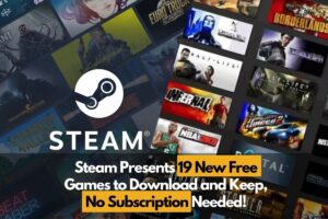 Steam Presents 19 New Free Games to Download and Keep, No Subscription Needed!