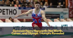 Gymnast Harry Hepworth: Net Worth, Career, and Olympic Triumphs Revealed